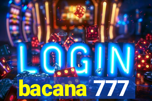 bacana 777